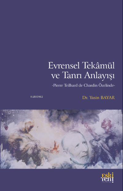 Evrensel Tekâmül ve Tanrı Anlayışı - Yasin Bayar | Yeni ve İkinci El U