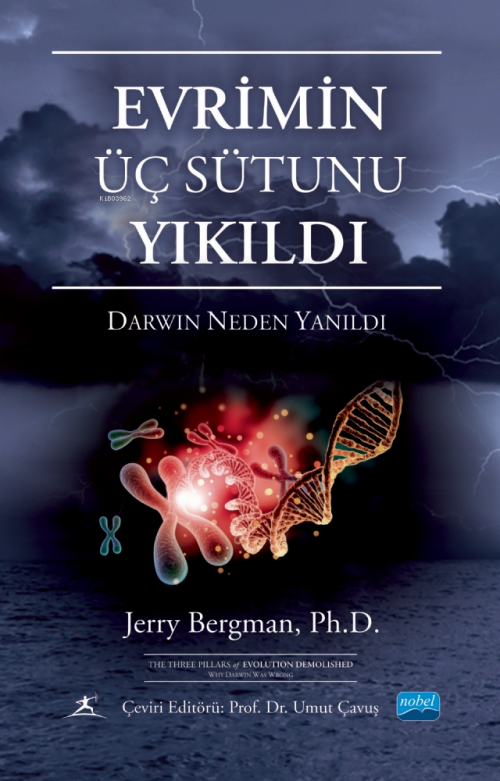 Evrimin Üç Sütunu Darwin Neden Yanıldı;The Three Pillars of Evolution 