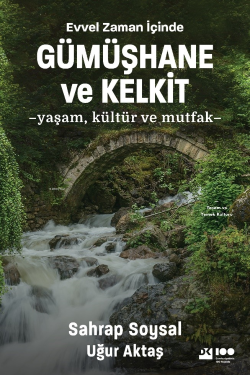 Evvel Zaman İçinde Gümüşhane ve Kelkit;Yaşam, Kültür ve Mutfak - Sahra