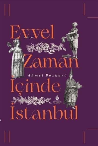 Evvel Zaman İçinde İstanbul - Ahmet Bozkurt | Yeni ve İkinci El Ucuz K