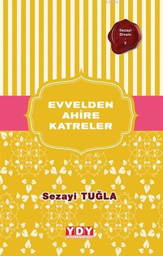 Evvelden Ahire Katreler - Sezayi Tuğla | Yeni ve İkinci El Ucuz Kitabı