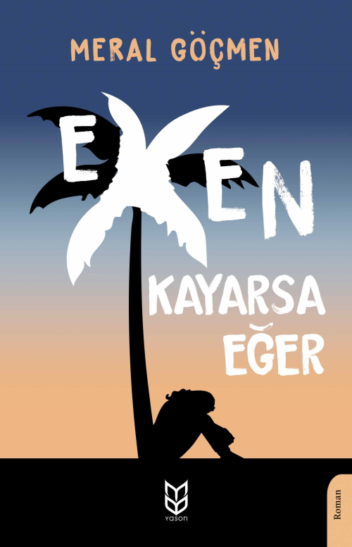 Exen Kayarsa Eğer - Meral Göçmen | Yeni ve İkinci El Ucuz Kitabın Adre