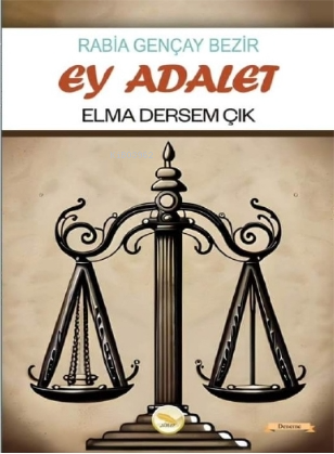 Ey Adalet Elma Dersem Çık - Rabia Gençay Bezir | Yeni ve İkinci El Ucu