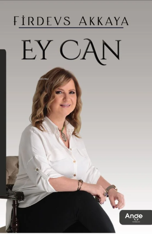 Ey Can - Firdevs Akkaya | Yeni ve İkinci El Ucuz Kitabın Adresi