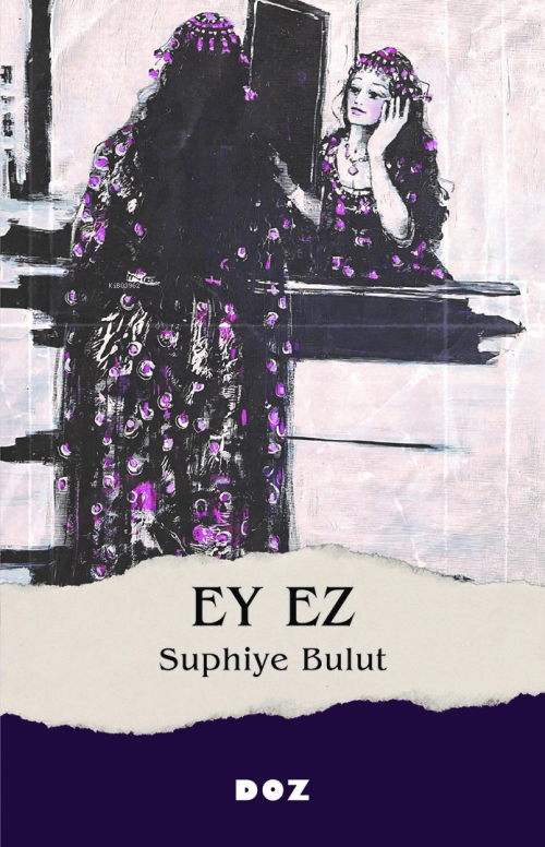 Ey Ez - Suphiye Bulut | Yeni ve İkinci El Ucuz Kitabın Adresi