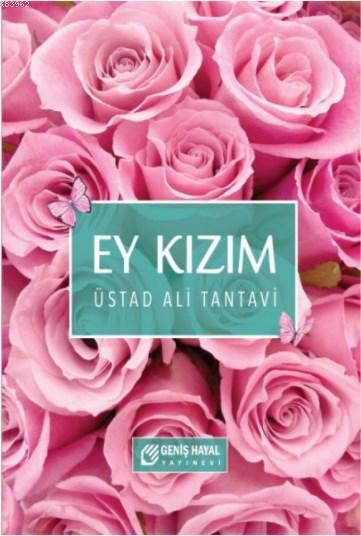 Ey Kızım - Ali Tantavi | Yeni ve İkinci El Ucuz Kitabın Adresi