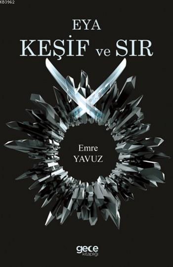 Eya Keşif ve Sır - Emre Yavuz | Yeni ve İkinci El Ucuz Kitabın Adresi