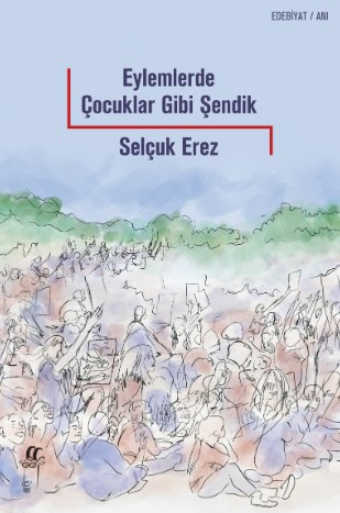 Eylemlerde Çocuklar Gibi Şendik - Selçuk Erez | Yeni ve İkinci El Ucuz