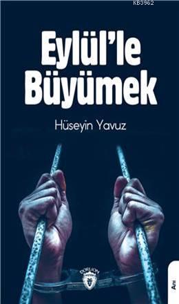 Eylül 'le Büyümek - Hüseyin Yavuz | Yeni ve İkinci El Ucuz Kitabın Adr