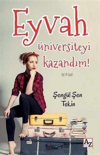 Eyvah Üniversiteyi Kazandım! - Şengül Şen Tekin | Yeni ve İkinci El Uc