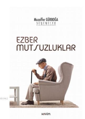 Ezber Mutsuzluklar - Muzaffer Gürboğa | Yeni ve İkinci El Ucuz Kitabın