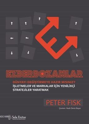 Ezberbozanlar - Peter Fisk | Yeni ve İkinci El Ucuz Kitabın Adresi