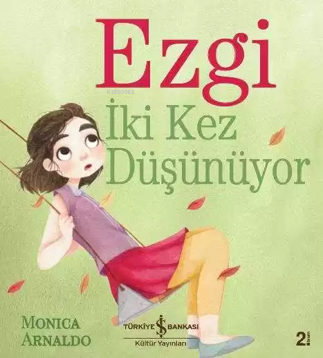 Ezgi İki Kez Düşünüyor - Monica Arnaldo | Yeni ve İkinci El Ucuz Kitab