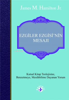 Ezgiler Ezgisin'in Mesajı - James M. Hamilton Jr. | Yeni ve İkinci El 