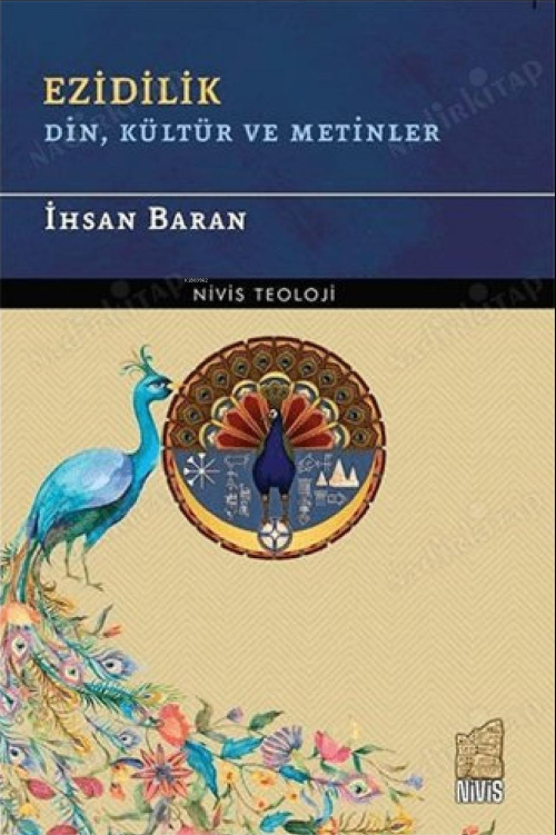 Ezidilik Din, Kültür Ve Metinler - İhsan Baran | Yeni ve İkinci El Ucu