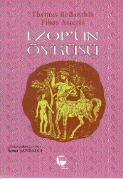 Ezop'un Öyküsü - Themas Rodantis Fibas Asteris Themas Rodantis Fibas A