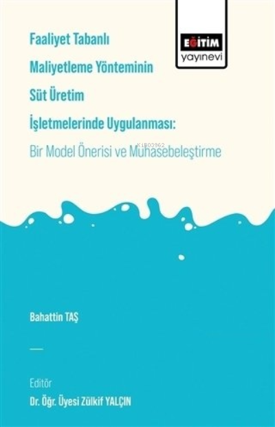 Faaliyet Tabanlı Maliyetleme Yönetiminin Süt Üretim İşletmelerinde Uyg