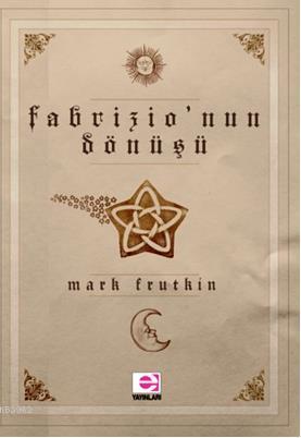 Fabrizio'nun Dönüşü - Mark Frutkin | Yeni ve İkinci El Ucuz Kitabın Ad