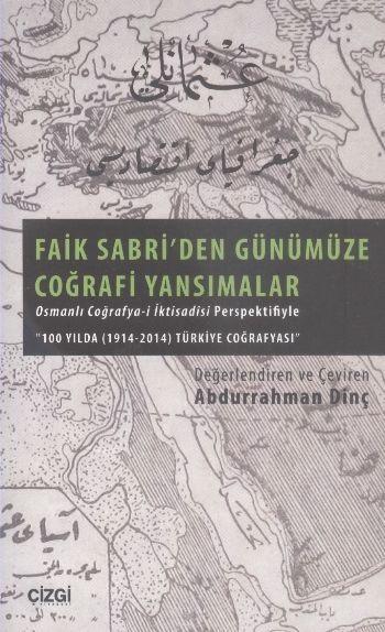 Faik Sabri'den Günümüze Coğrafi Yansımalar - Abdurrahman Dinç | Yeni v