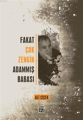 Fakat Çok Zengin Adammış Babası - Ali Çiçek | Yeni ve İkinci El Ucuz K