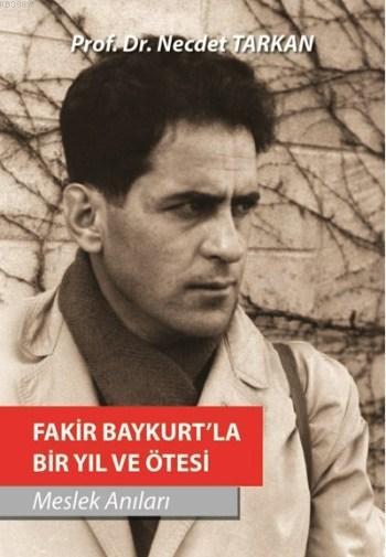 Fakir Baykurt'la Bir Yıl ve Ötesi - Meslek Anıları - Necdet Tarkan | Y