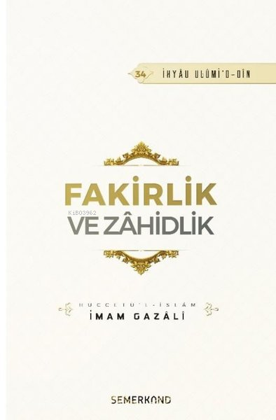 Fakirlik ve Zahidlik - İMAM GAZALİ | Yeni ve İkinci El Ucuz Kitabın Ad