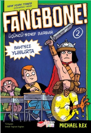 Fangbone! Bahtsız Yumurta - Michael Rex | Yeni ve İkinci El Ucuz Kitab