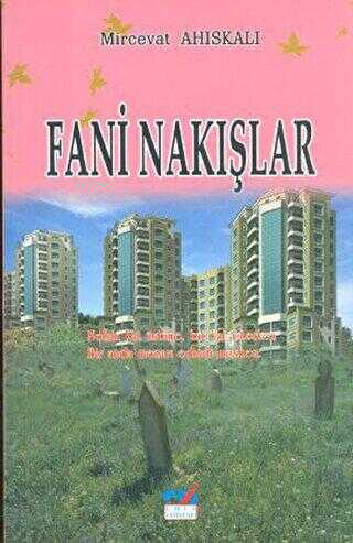 FANİ NAKIŞLAR -ŞİİRLER- - Mircevat Ahıskalı | Yeni ve İkinci El Ucuz K