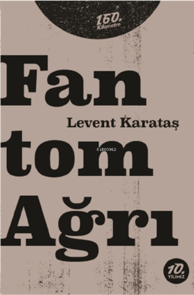 Fantom Ağrı - Levent Karataş | Yeni ve İkinci El Ucuz Kitabın Adresi