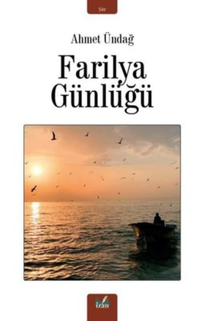 Farilya Günlüğü - Ahmet Ündağ | Yeni ve İkinci El Ucuz Kitabın Adresi