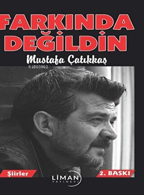 Farkında Değildin - Mustafa Çatıkkaş | Yeni ve İkinci El Ucuz Kitabın 