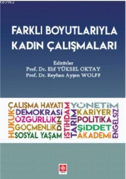 Farklı Boyutlarıyla Kadın Çalışmaları - Reyhan Ayşen Wolff | Yeni ve İ