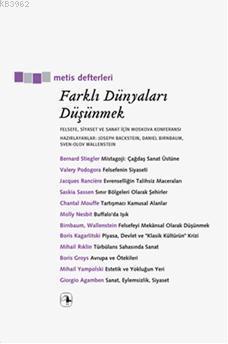 Farklı Dünyaları Düşünmek - Daniel Birnbaum Joseph Backstein Sven-Olov