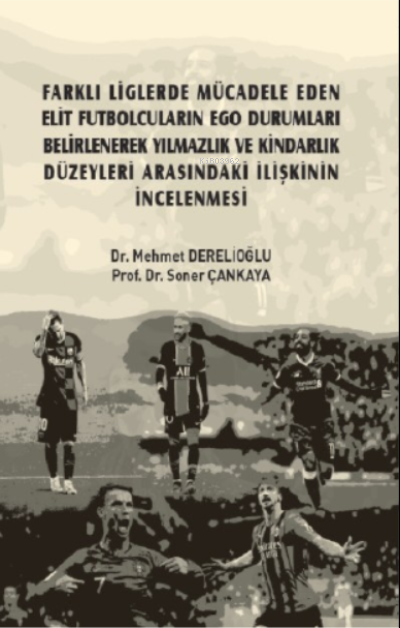 Farklı Liglerde Mücadele Eden Elit Futbolcuların Ego Durumları Belirle