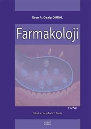 Farmakoloji - Esen A. Özalp Dural | Yeni ve İkinci El Ucuz Kitabın Adr