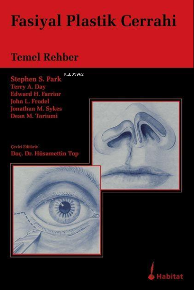 Fasiyal Plastik Cerrahi Temel Rehber (Ciltli) - Stephen S. Park- | Yen