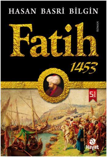 Fatih 1453 - Hasan Basri Bilgin | Yeni ve İkinci El Ucuz Kitabın Adres