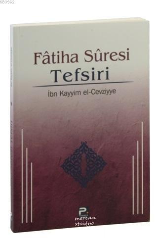 Fatiha Suresi Tefsiri - İbn Kayyim El - Cevziyye | Yeni ve İkinci El U