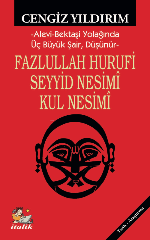 Fazlullah Hurufu Seyyid Nesimî Kul Nesimî;Alevi-Bektaşi Yolağında Üç B