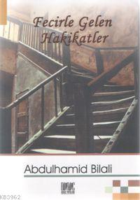 Fecirle Gelen Hakikatler - Abdülhamid Bilali | Yeni ve İkinci El Ucuz 