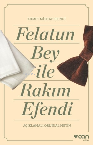 Felatun Bey ve Rakım Efendi (Açıklamalı Orijinal Metin) - Ahmet Mithat