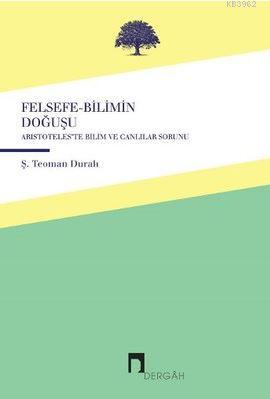 Felsefe-Bilimin Doğuşu - Ş. Teoman Duralı | Yeni ve İkinci El Ucuz Kit