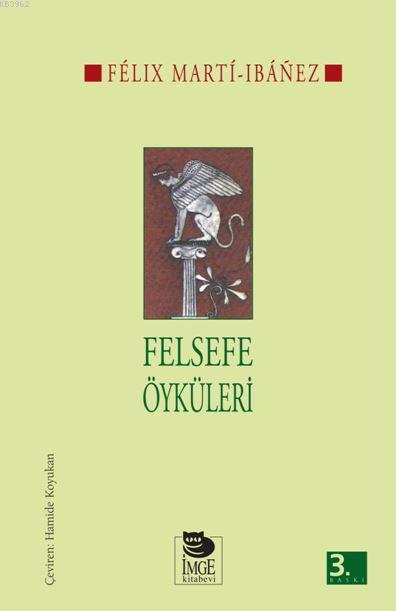 Felsefe Öyküleri - Félix Marti Ibáñez | Yeni ve İkinci El Ucuz Kitabın