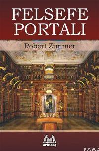 Felsefe Portalı - Robert Zımmer | Yeni ve İkinci El Ucuz Kitabın Adres