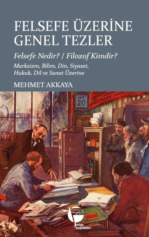 Felsefe Üzerine Genel Tezler ;Felsefe Nedir - Filozof Kimdir? Marksizm