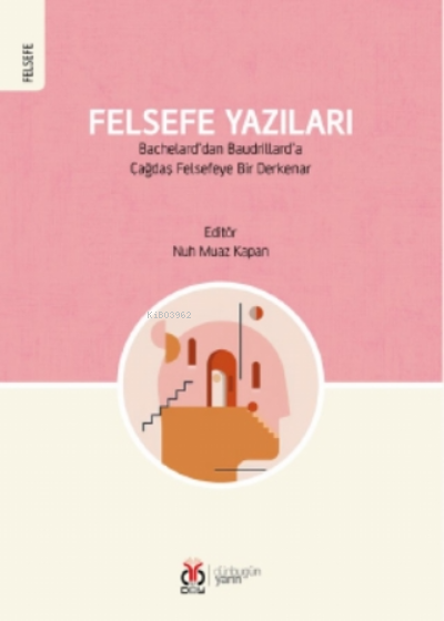 Felsefe Yazıları - Nuh Muaz Kapan | Yeni ve İkinci El Ucuz Kitabın Adr