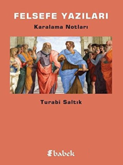 Felsefe Yazıları - Turabi Saltık | Yeni ve İkinci El Ucuz Kitabın Adre