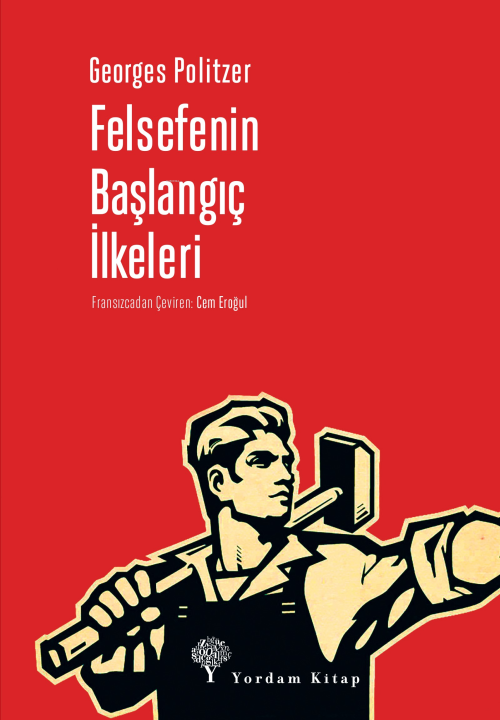 Felsefenin Başlangıç İlkeleri - Georges Politzer | Yeni ve İkinci El U