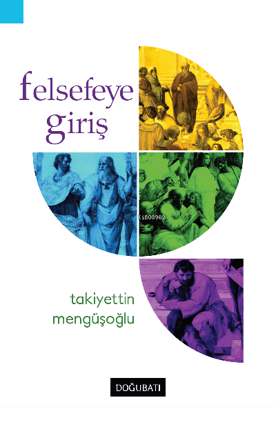 Felsefeye Giriş - Takiyettin Mengüşoğlu | Yeni ve İkinci El Ucuz Kitab