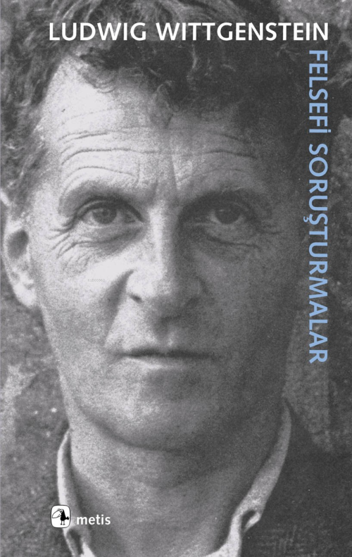 Felsefi Soruşturmalar - Ludwig Wittgenstein | Yeni ve İkinci El Ucuz K